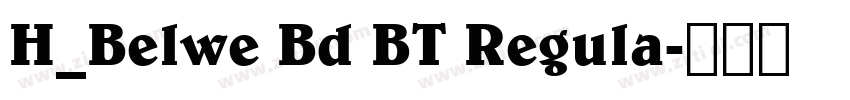 H_Belwe Bd BT Regula字体转换